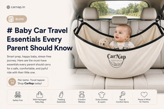 Baby Car Travel Essentials Every Parent Should Know