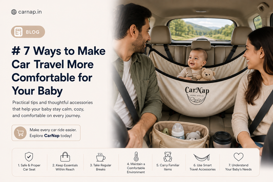 7 Ways to Make Car Travel More Comfortable for Your Baby
